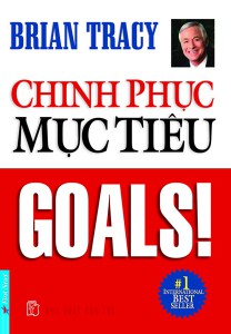 [PDF] Sách "Chinh Phục Mục Tiêu - Goals!" - Brian Tracy